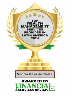 Top 10 Wealth Management Services Providers in Latin America - 2024	